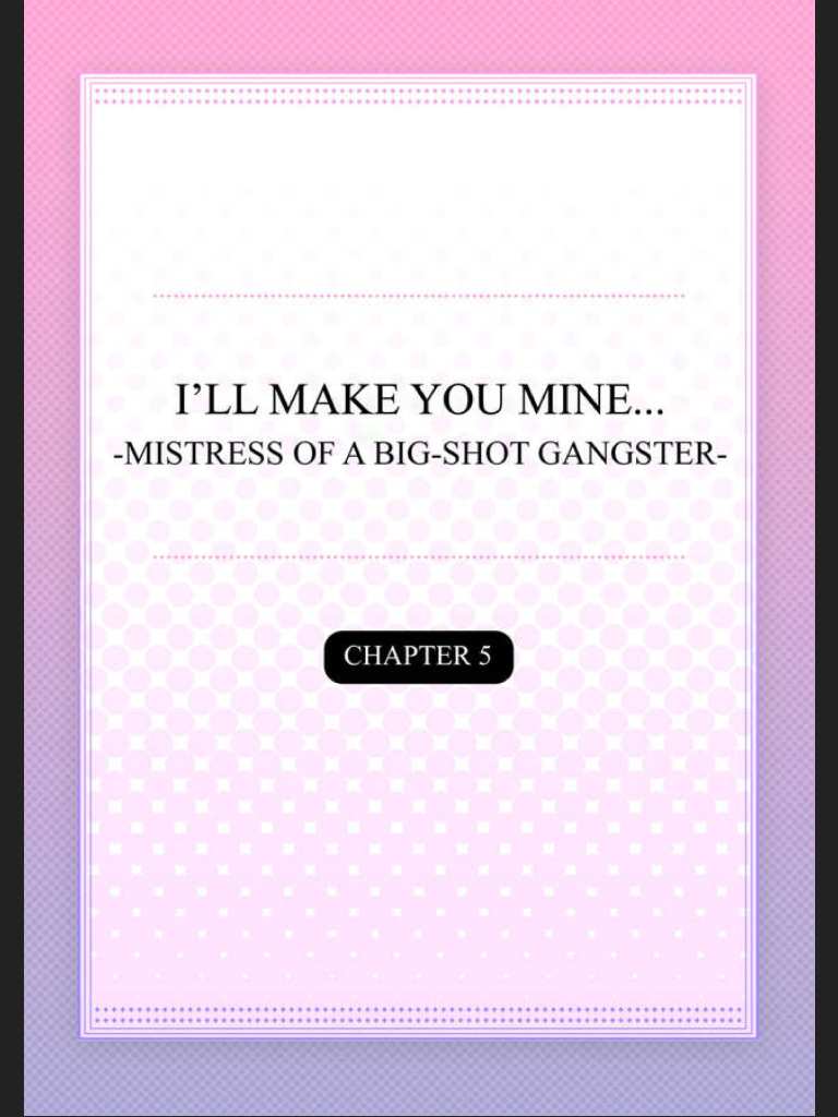 ทำให้เธอ เป็นของฉัน 5 I_ll Make You Mine... Mistress of a Big-Shot Gangster CH.5 (2)