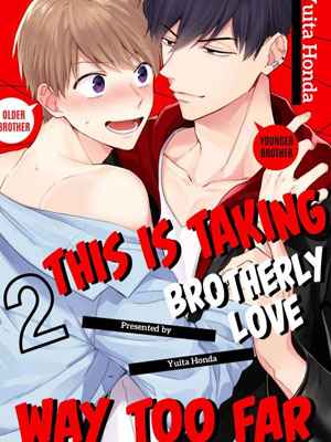 แค่พี่น้อง (ก็แย่แล้ว) 2 THIS IS TAKING BROTHERLY LOVE CH.2 (3) (1)