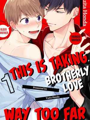 แค่พี่น้อง (ก็แย่แล้ว) THIS IS TAKING BROTHERLY LOVE CH.1 (3) (1)